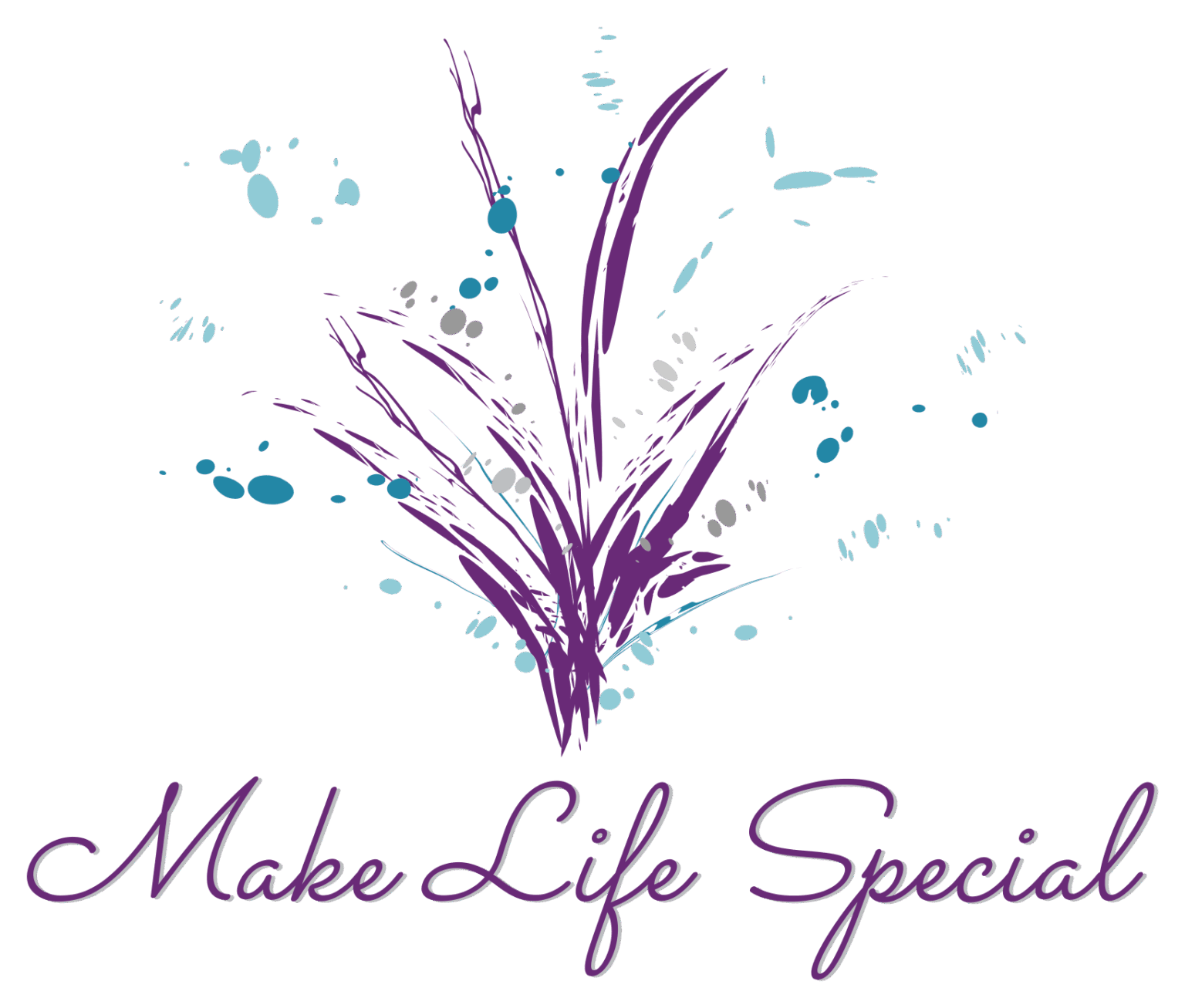 Make Life Special Life is something to treasure. Take time to